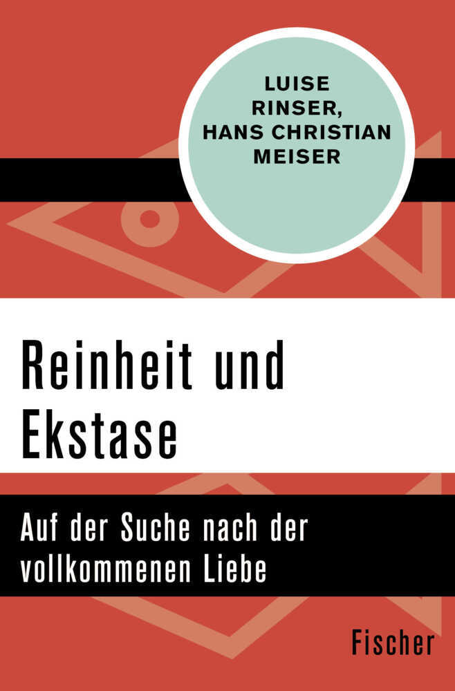 Cover: 9783596312016 | Reinheit und Ekstase | Auf der Suche nach der vollkommenen Liebe