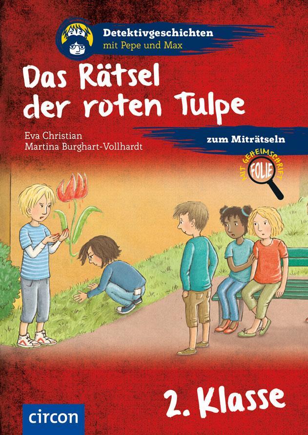 Cover: 9783817424993 | Das Rätsel der roten Tulpe | 2. Klasse | Eva Christian | Taschenbuch