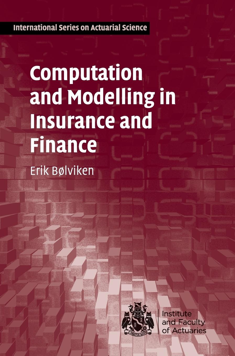 Cover: 9780521830485 | Computation and Modelling in Insurance and Finance | Erik Bølviken