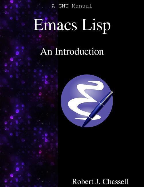 Cover: 9789888381494 | Emacs Lisp - An Introduction | Robert J. Chassell | Taschenbuch | 2015