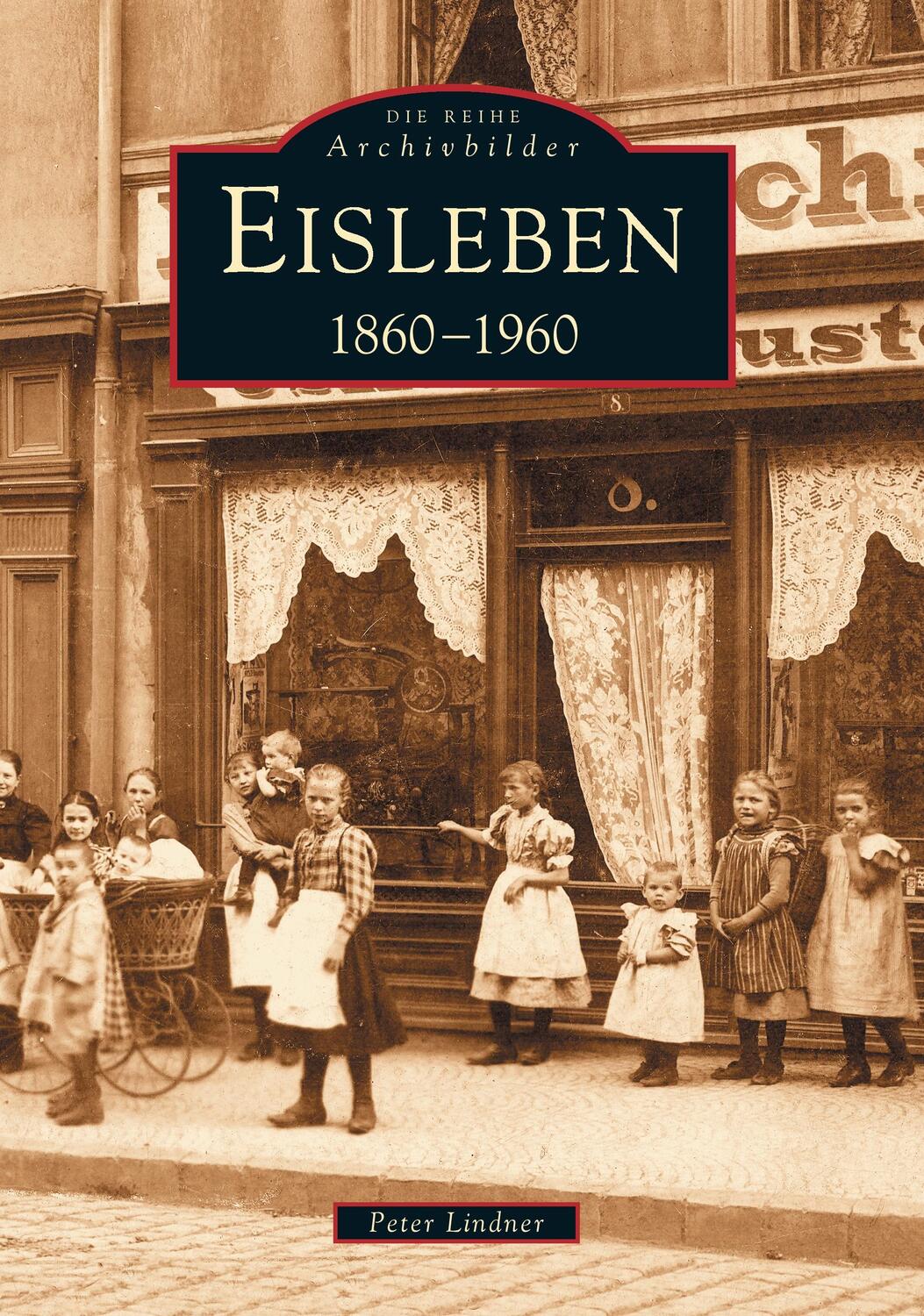 Cover: 9783897024892 | Eisleben 1860-1960 | Marion Ebruy (u. a.) | Taschenbuch