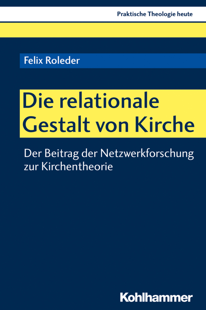 Cover: 9783170381582 | Die relationale Gestalt von Kirche | Felix Roleder | Taschenbuch