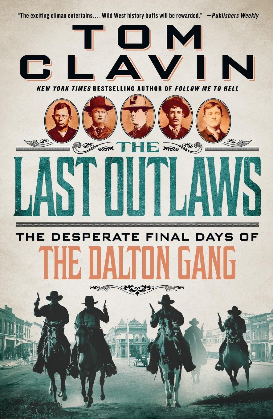 Cover: 9781250852540 | Last Outlaws | Tom Clavin | Taschenbuch | Englisch | 2024 | Griffin