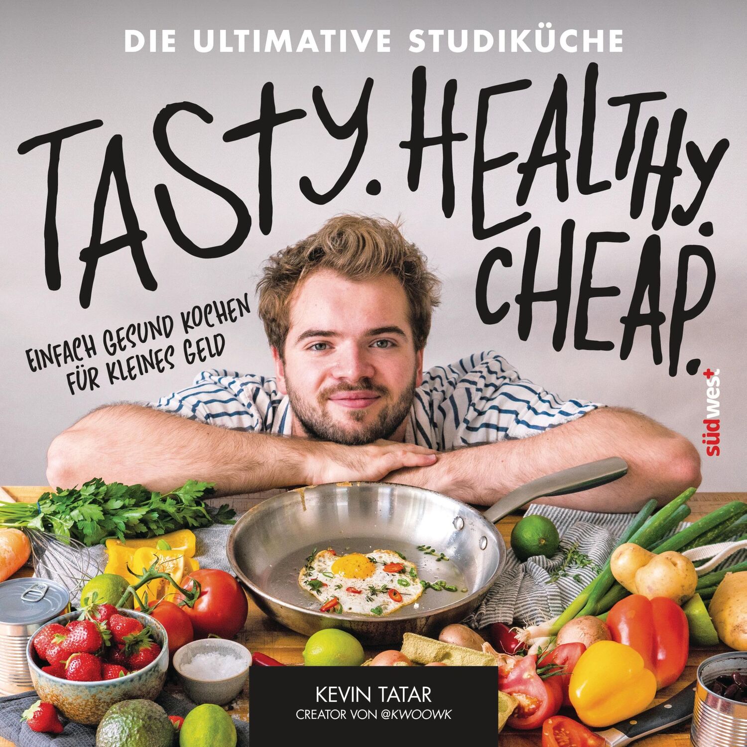 Cover: 9783517102948 | Tasty. Healthy. Cheap. Die ultimative Studiküche | Kevin Tatar | Buch