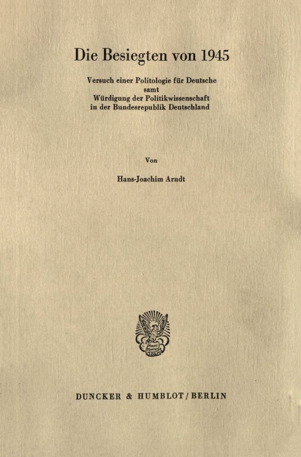 Cover: 9783428042388 | Die Besiegten von 1945. | Hans-Joachim Arndt | Taschenbuch | 462 S.