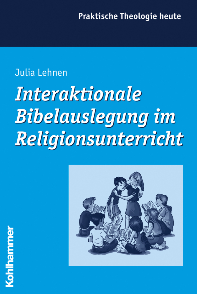 Cover: 9783170193222 | Interaktionale Bibelauslegung im Religionsunterricht | Diss. | Lehnen