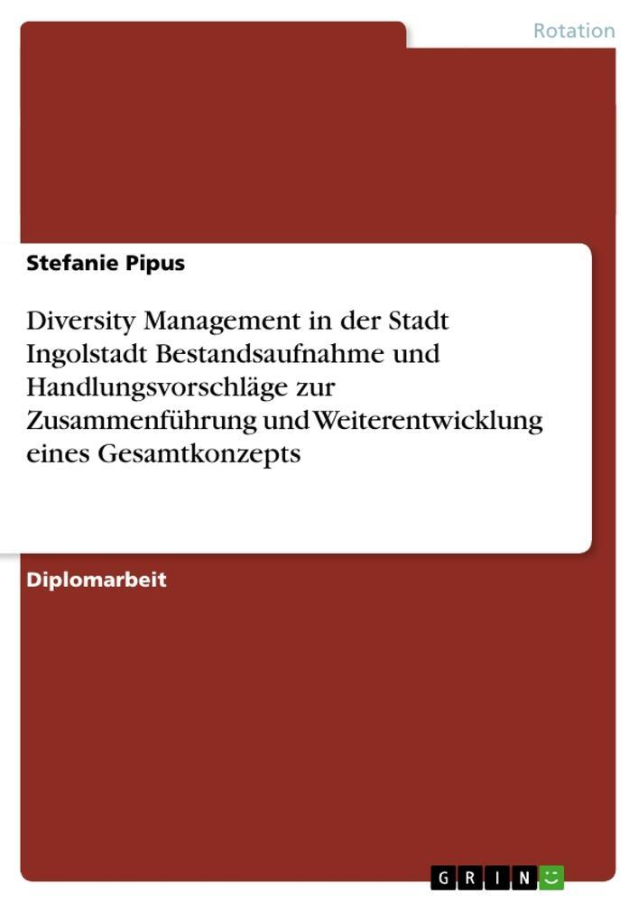 Cover: 9783656508878 | Diversity Management in der Stadt Ingolstadt | Stefanie Pipus | Buch
