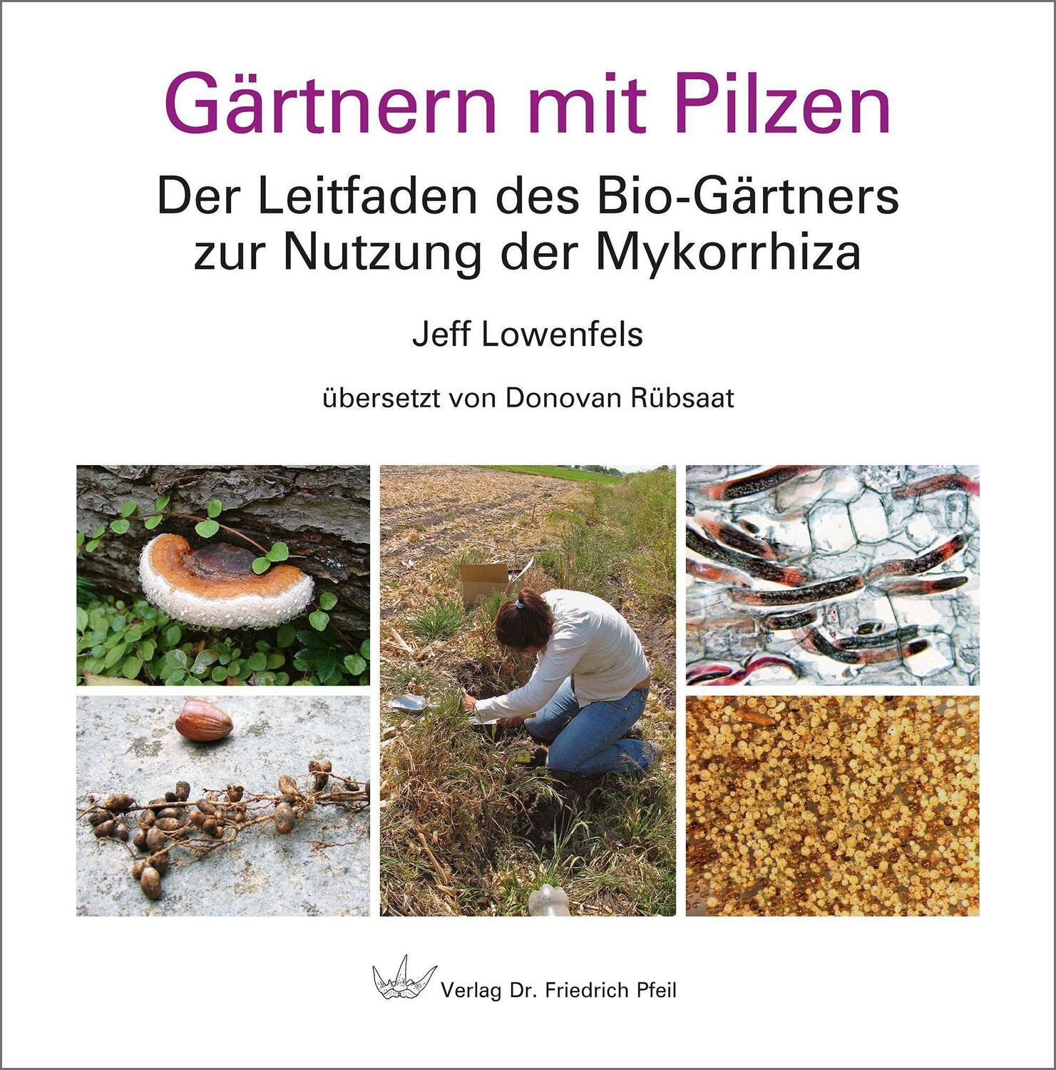 Cover: 9783899372519 | Gärtnern mit Pilzen | Jeff Lowenfels | Buch | Deutsch | 2022