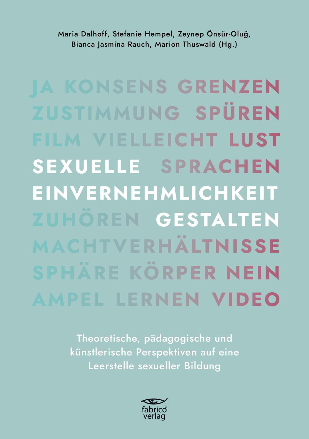 Cover: 9783946320265 | SEXUELLE EINVERNEHMLICHKEIT GESTALTEN | Maria Dalhoff (u. a.) | Buch