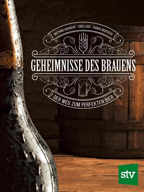 Cover: 9783702018085 | Geheimnisse des Brauens | Der Weg zum perfekten Bier | Buch | Deutsch