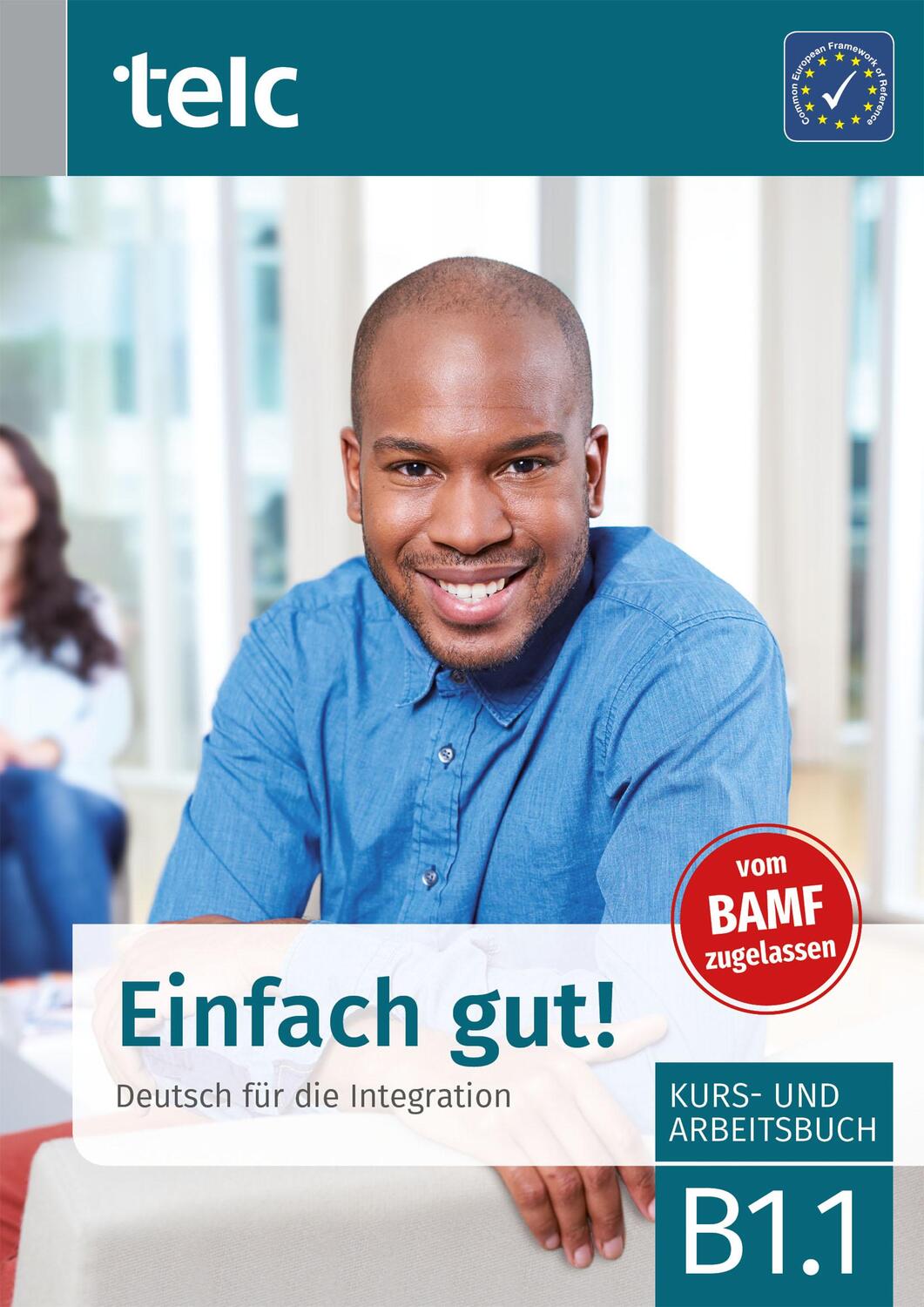 Cover: 9783946447849 | Einfach gut! Deutsch für die Integration B1.1 | Kurs- und Arbeitsbuch