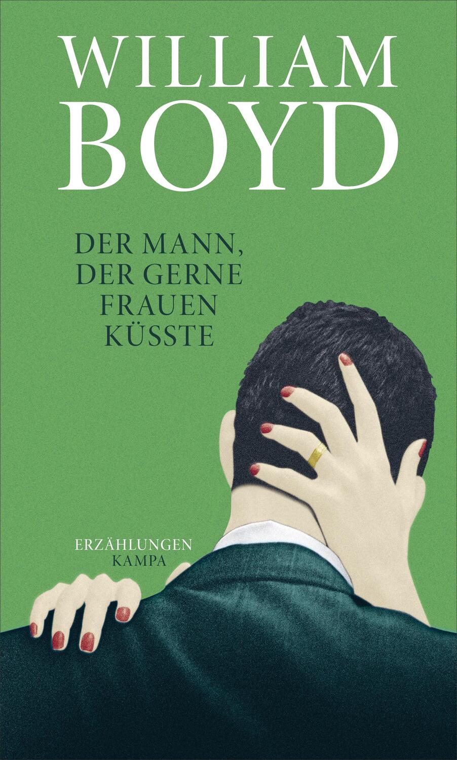 Cover: 9783311100317 | Der Mann, der gerne Frauen küsste | William Boyd | Buch | Deutsch