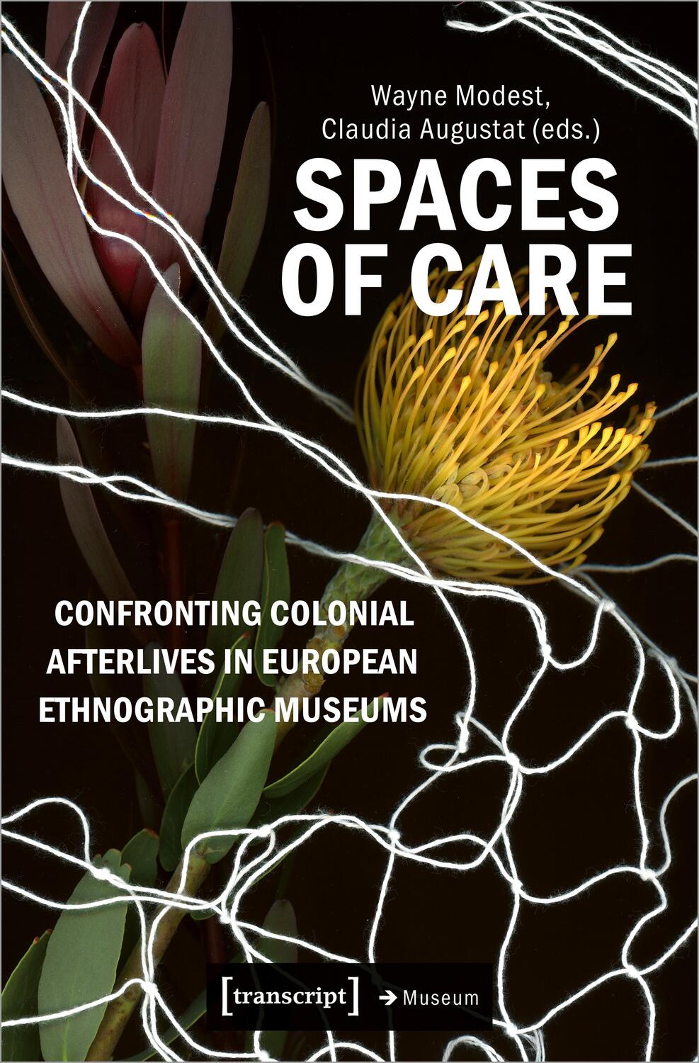 Cover: 9783837668483 | Spaces of Care - Confronting Colonial Afterlives in European...