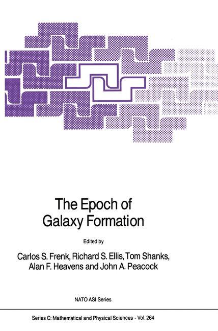 Cover: 9789401069021 | The Epoch of Galaxy Formation | Carlos S. Frenk (u. a.) | Taschenbuch