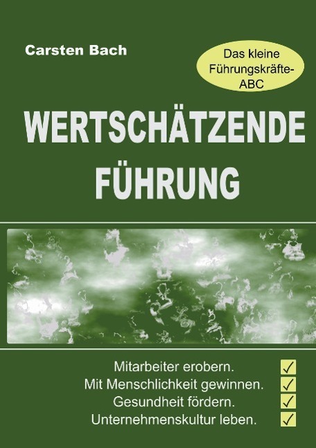 Cover: 9783849574963 | Wertschätzende Führung - Das kleine Führungskräfte-ABC | Carsten Bach