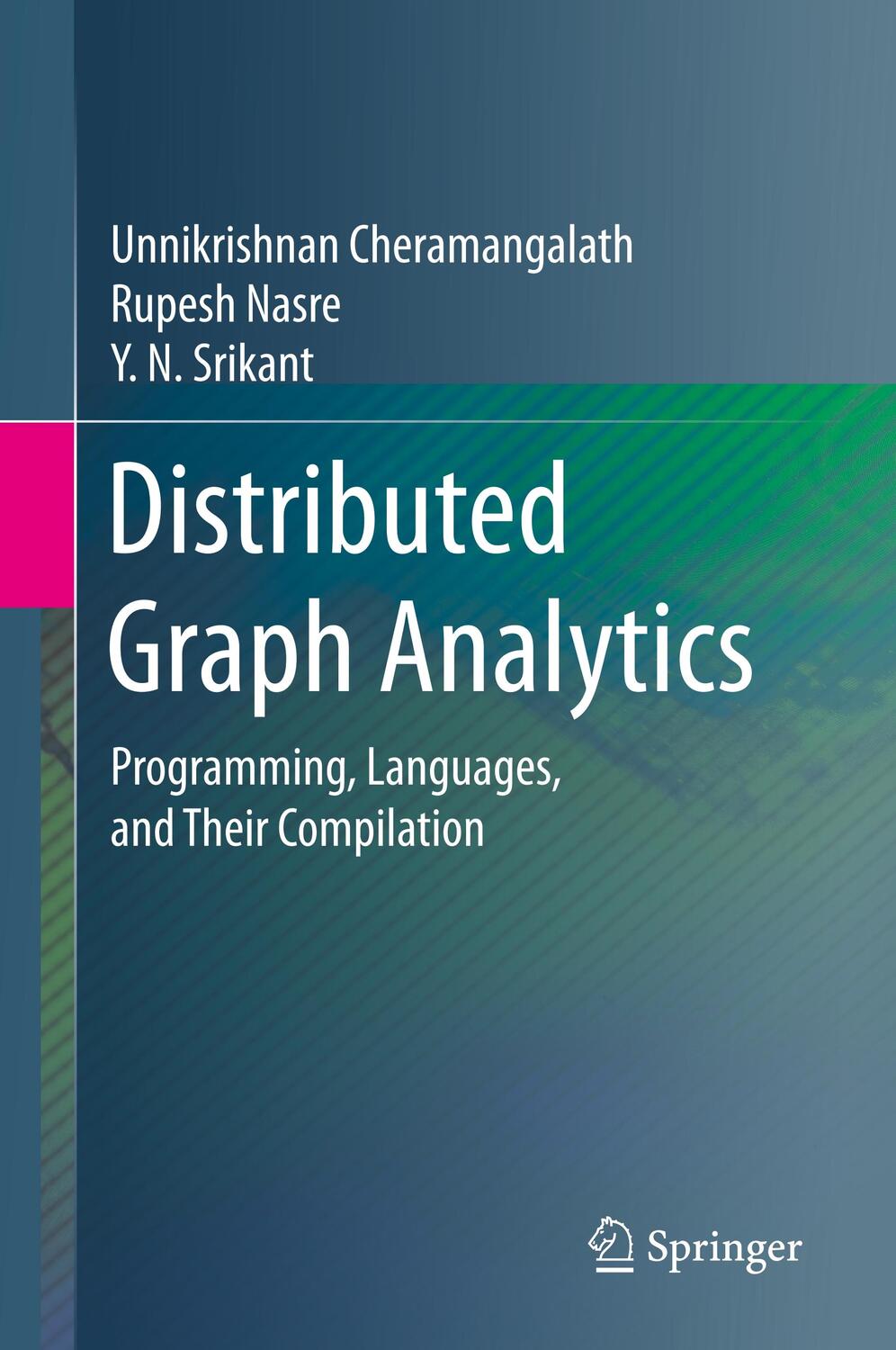 Cover: 9783030418854 | Distributed Graph Analytics | Unnikrishnan Cheramangalath (u. a.) | XI