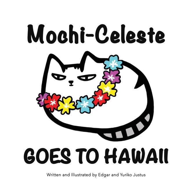 Cover: 9781087853567 | Mochi-Celeste Goes to Hawaii | Yuriko Justus (u. a.) | Taschenbuch