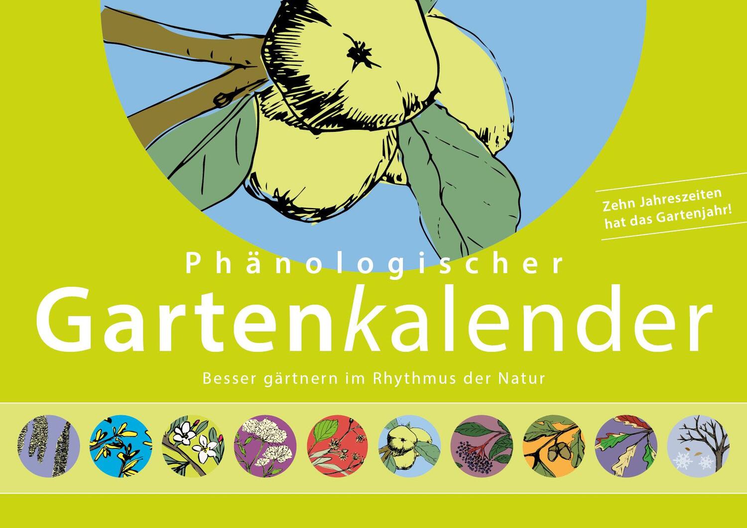 Cover: 9783000643941 | Phänologischer Gartenkalender | Besser gärtnern im Rhythmus der Natur