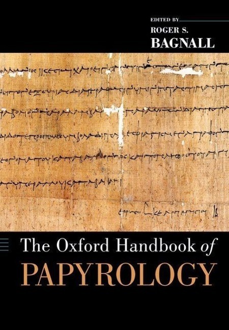Cover: 9780199843695 | The Oxford Handbook of Papyrology | Roger S Bagnall | Taschenbuch