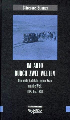 Cover: 9783853711057 | Im Auto durch zwei Welten | Clärenore Stinnes | Buch | Deutsch | 2007