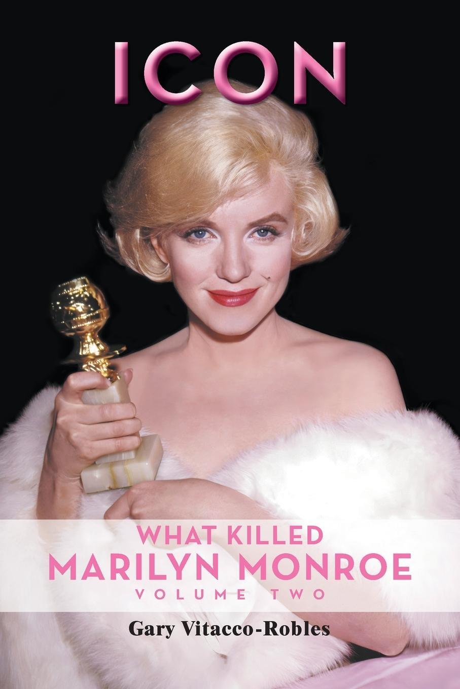 Cover: 9798887711904 | Icon | What Killed Marilyn Monroe, Volume Two | Gary Vitacco-Robles