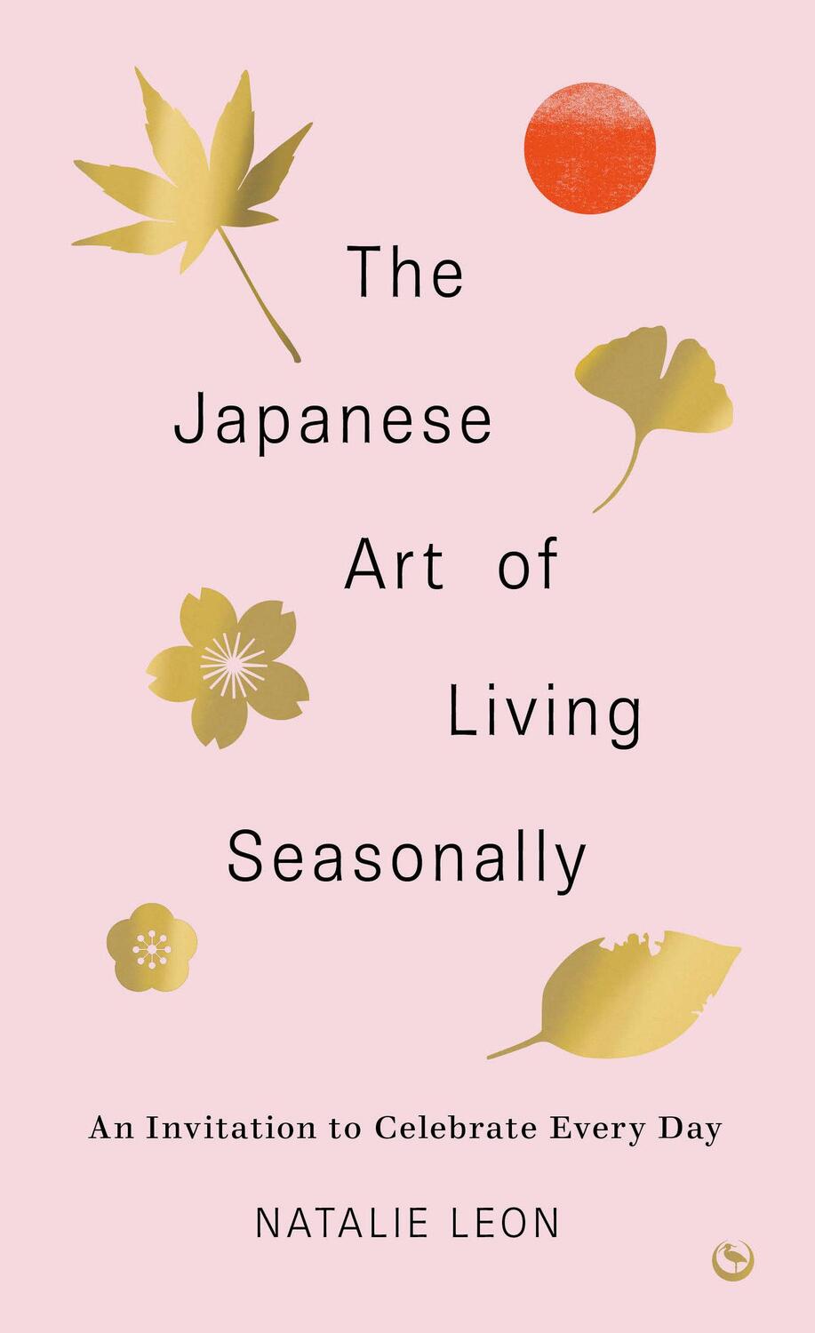 Cover: 9781786787859 | The Japanese Art of Living Seasonally | Natalie Leon | Buch | Englisch