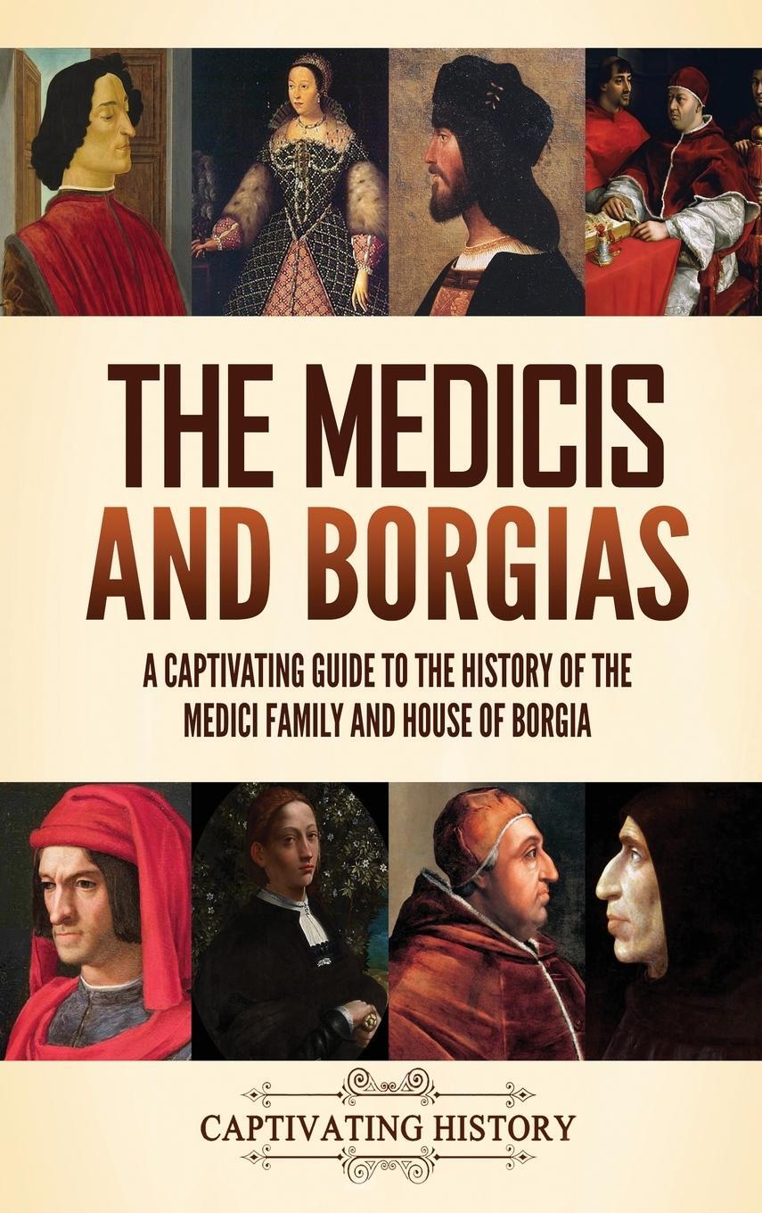 Cover: 9781637168608 | The Medicis and Borgias | Captivating History | Buch | Englisch | 2023