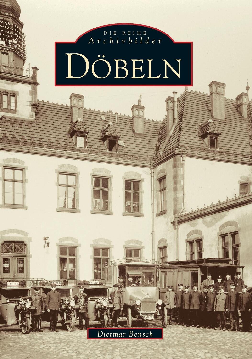 Cover: 9783897021860 | Döbeln | Dietmar Bensch | Taschenbuch | 2017 | Sutton Verlag GmbH