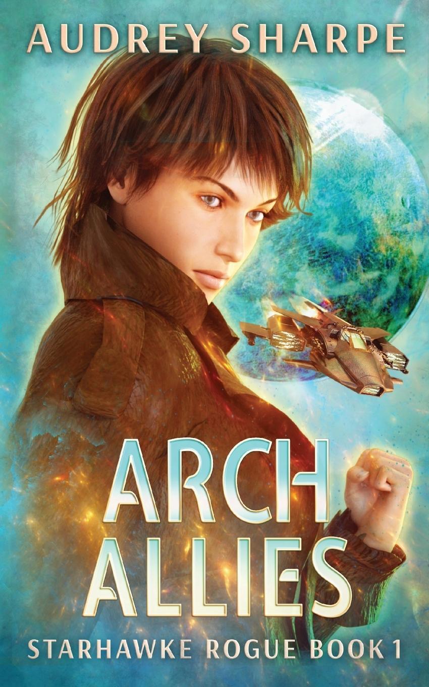 Cover: 9781946759733 | Arch Allies | Audrey Sharpe | Taschenbuch | Starhawke Rogue | Englisch