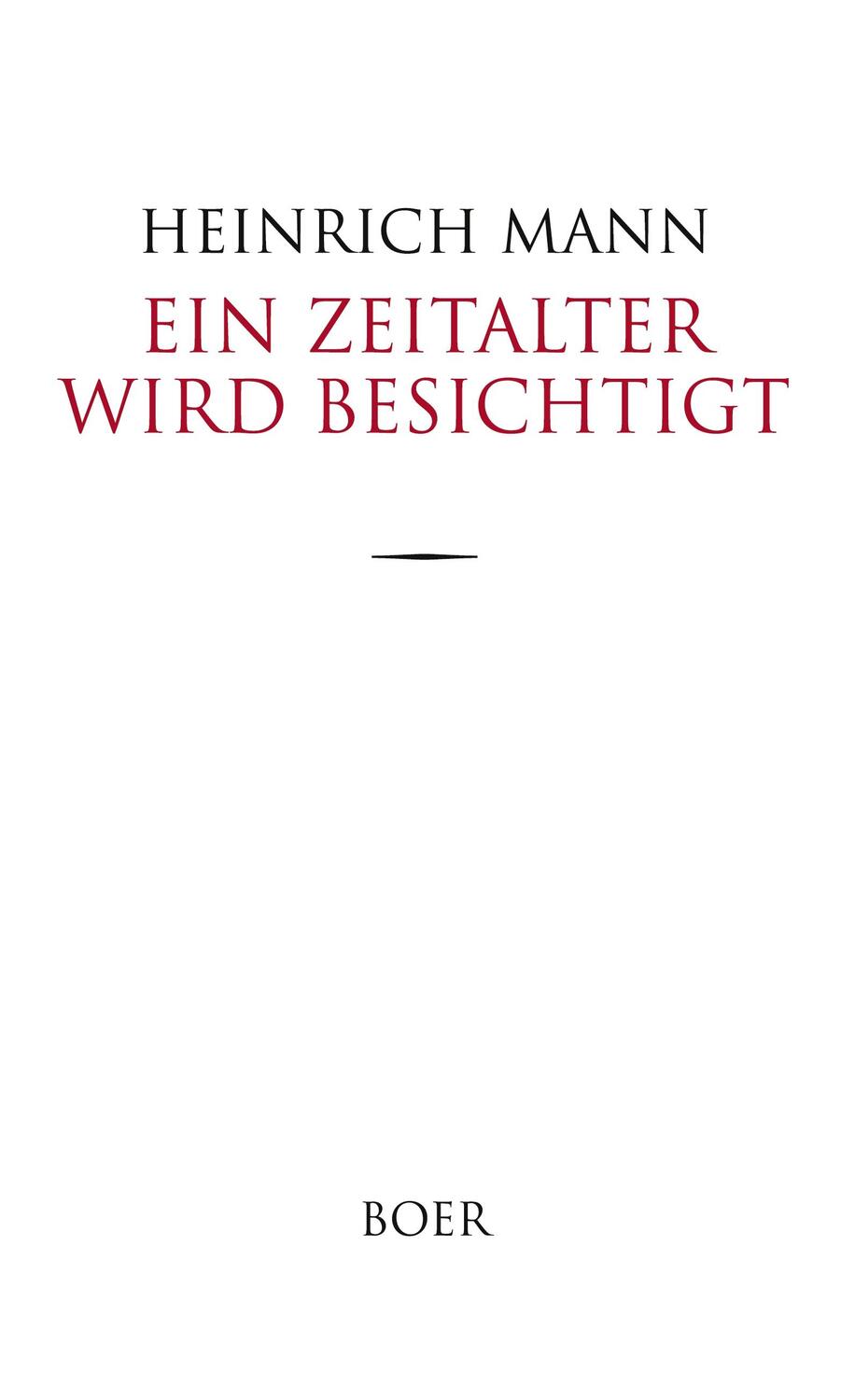 Cover: 9783966621557 | Ein Zeitalter wird besichtigt | Heinrich Mann | Buch | 456 S. | 2021