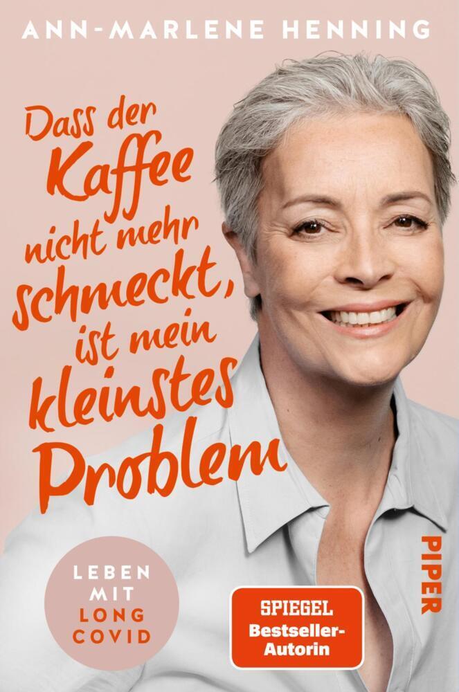 Cover: 9783492064354 | Dass der Kaffee nicht mehr schmeckt, ist mein kleinstes Problem | Buch