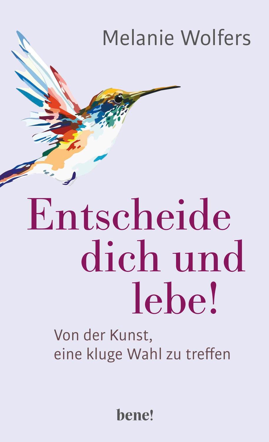 Cover: 9783963401176 | Entscheide dich und lebe! | Von der Kunst eine kluge Wahl zu treffen