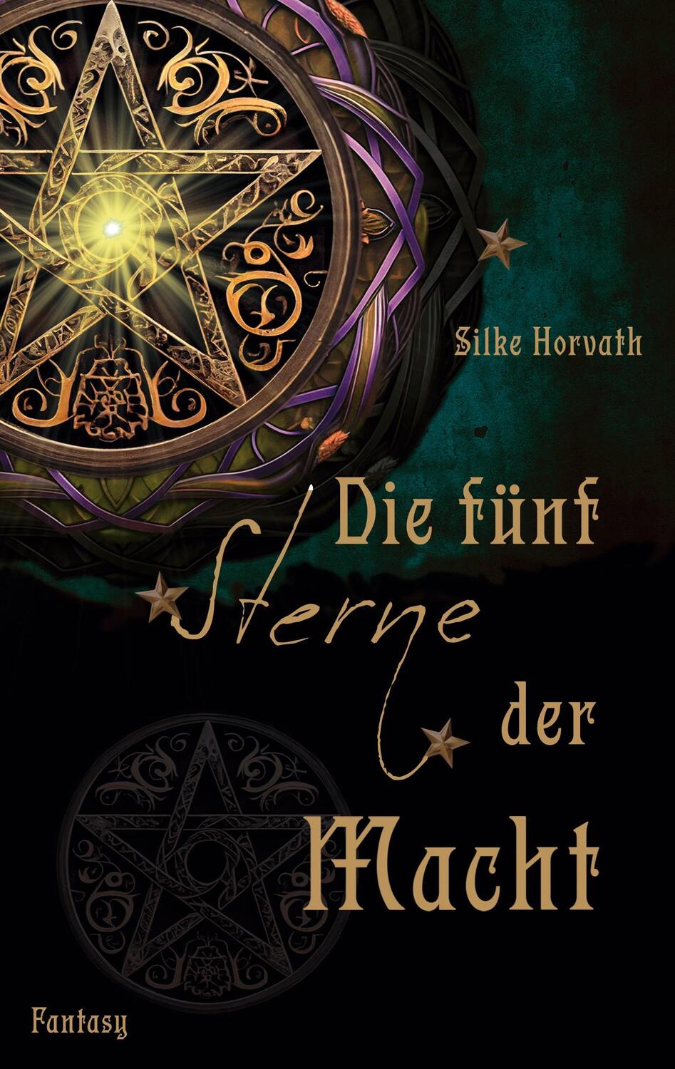 Cover: 9783759725134 | Die fünf Sterne der Macht | Silke Horvath | Taschenbuch | Paperback