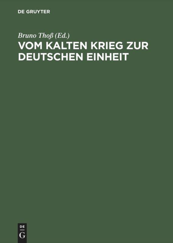 Cover: 9783486561609 | Vom Kalten Krieg zur deutschen Einheit | Bruno Thoß | Buch | XVIII