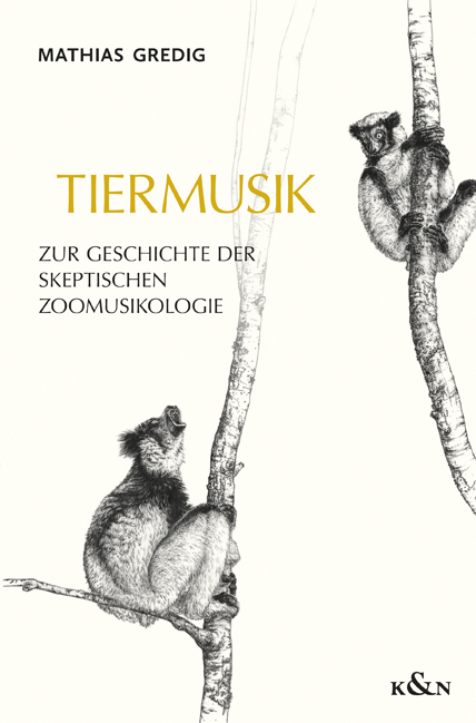 Cover: 9783826064685 | Tiermusik | Zur Geschichte der skeptischen Zoomusikologie | Gredig