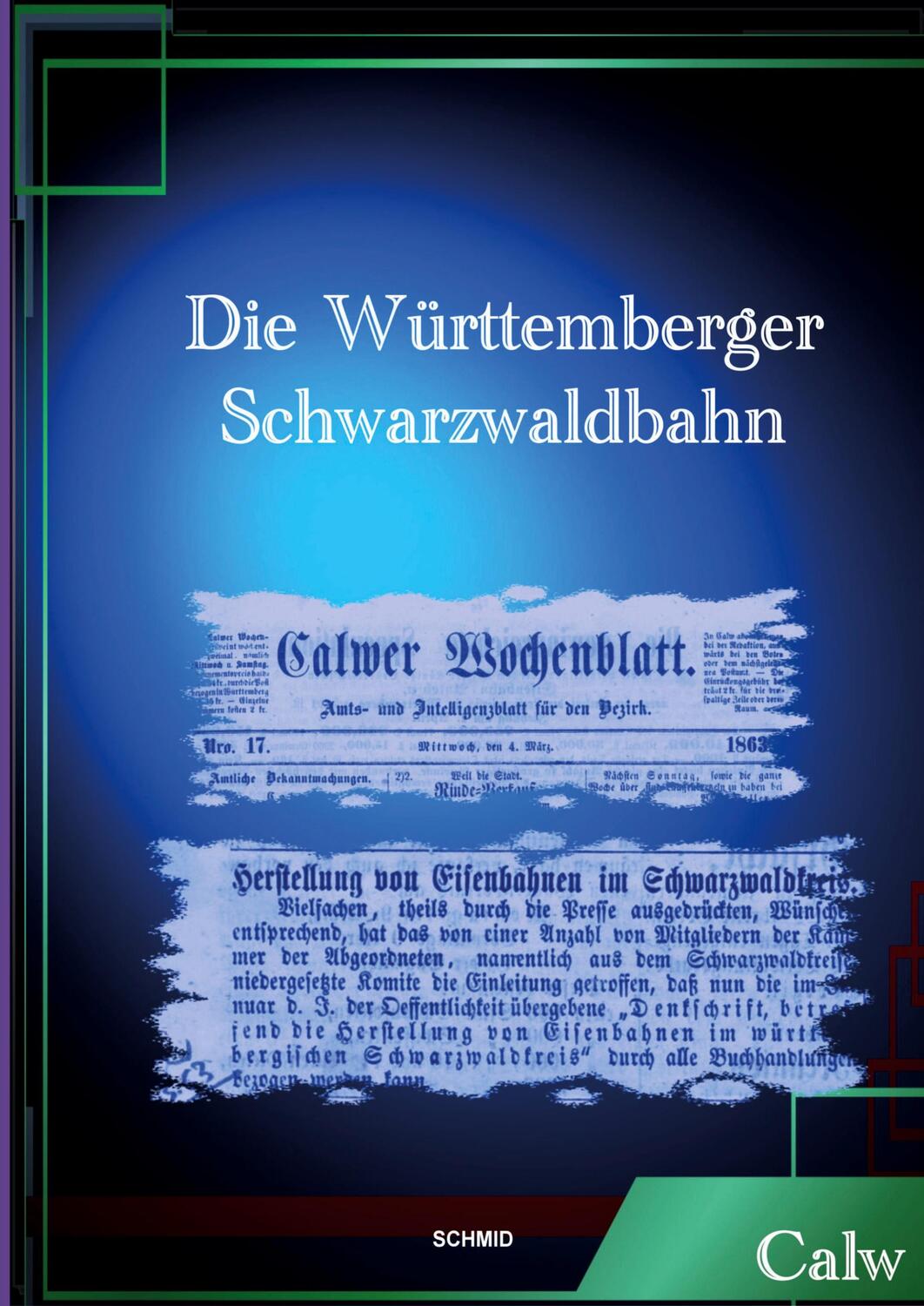 Cover: 9783948822200 | DIE WÜRTTEMBERGER SCHWARZWALDBAHN | Hermann Hesse Bahn | Schüz (u. a.)