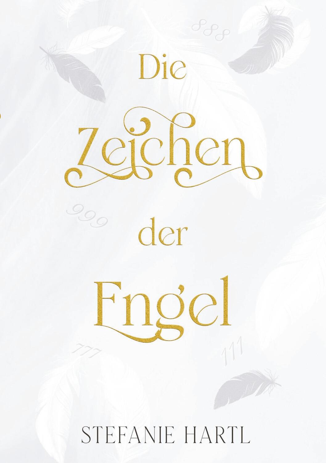 Cover: 9783759253019 | Die Zeichen der Engel | Stefanie Hartl | Taschenbuch | Paperback