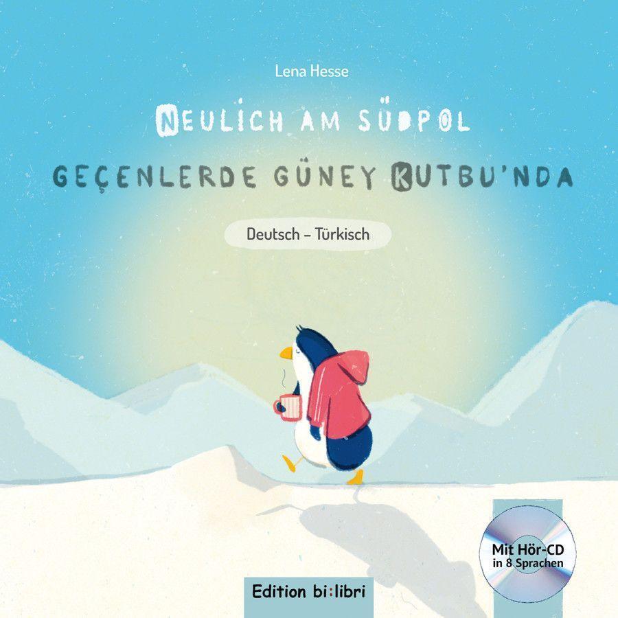Cover: 9783193895981 | Neulich am Südpol. Kinderbuch Deutsch-Türkisch mit Audio-CD | Hesse