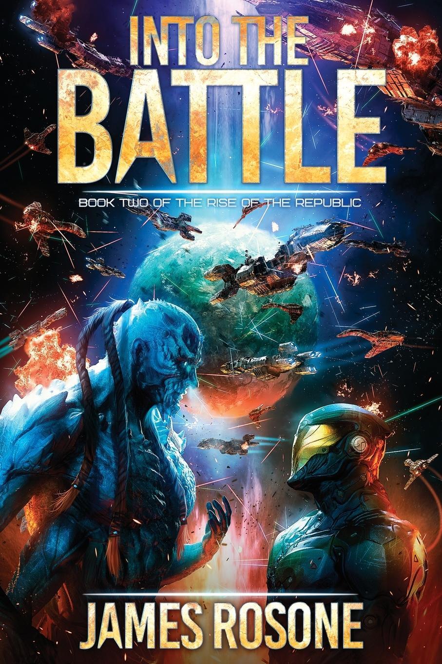 Cover: 9781957634050 | Into the Battle | Book Two | James Rosone | Taschenbuch | Paperback
