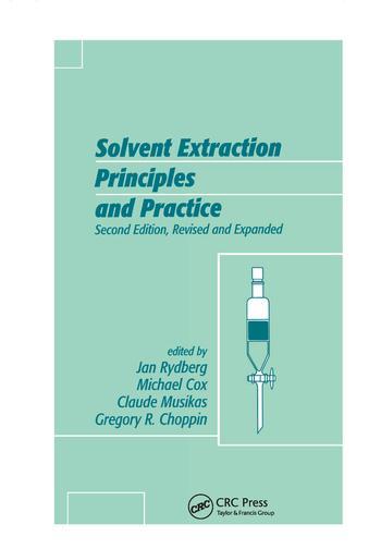 Cover: 9780367578411 | Solvent Extraction Principles and Practice, Revised and Expanded