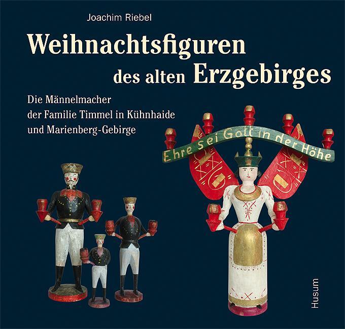 Cover: 9783898765756 | Weihnachtsfiguren des alten Erzgebirges 1 | Joachim Riebel | Buch