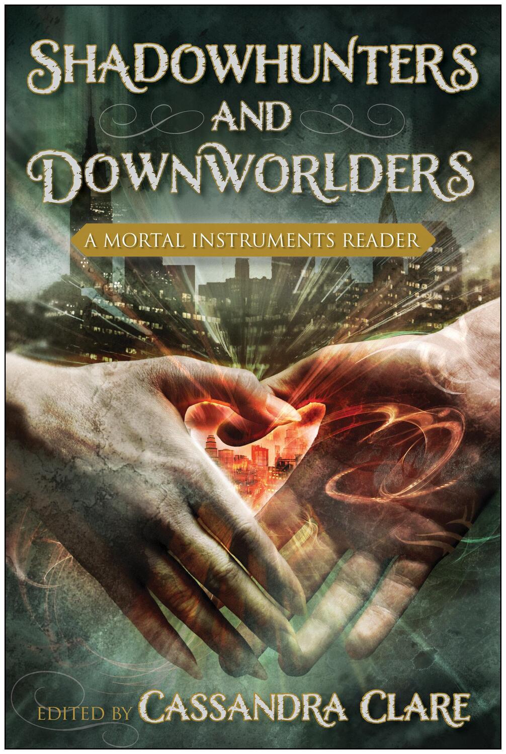 Cover: 9781937856229 | Shadowhunters and Downworlders | A Mortal Instruments Reader | Clare