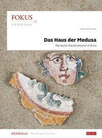 Cover: 9783850288279 | Das Haus der Medusa | Römische Wandmalereien in Enns | Markus Santner