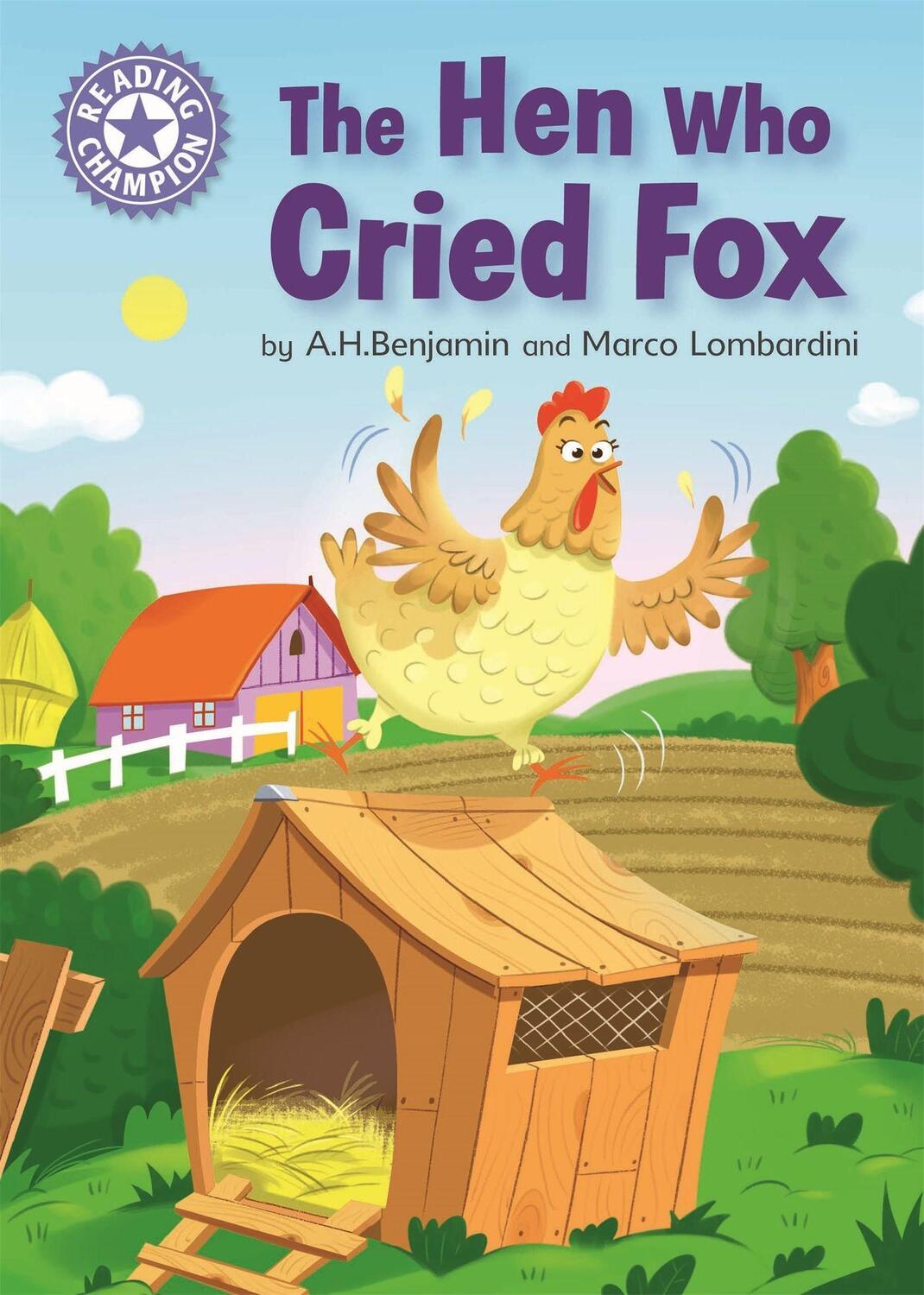 Cover: 9781445162355 | Reading Champion: The Hen Who Cried Fox | Independent Reading Purple 8