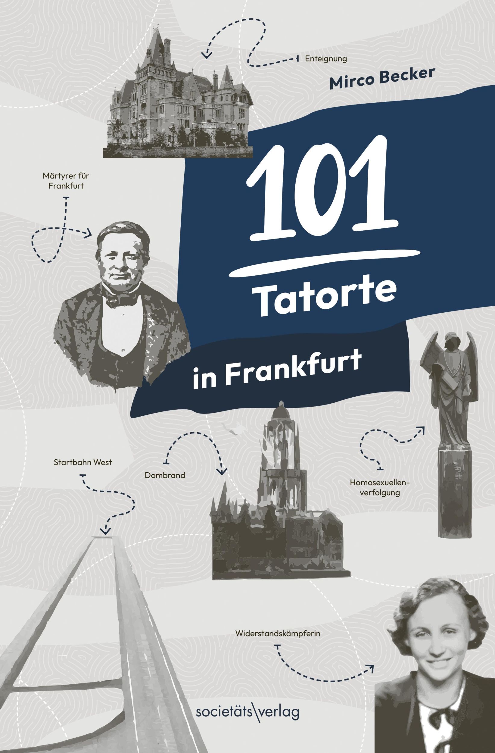 Cover: 9783955425012 | 101 Tatorte in Frankfurt | Mirco Becker | Taschenbuch | 216 S. | 2025