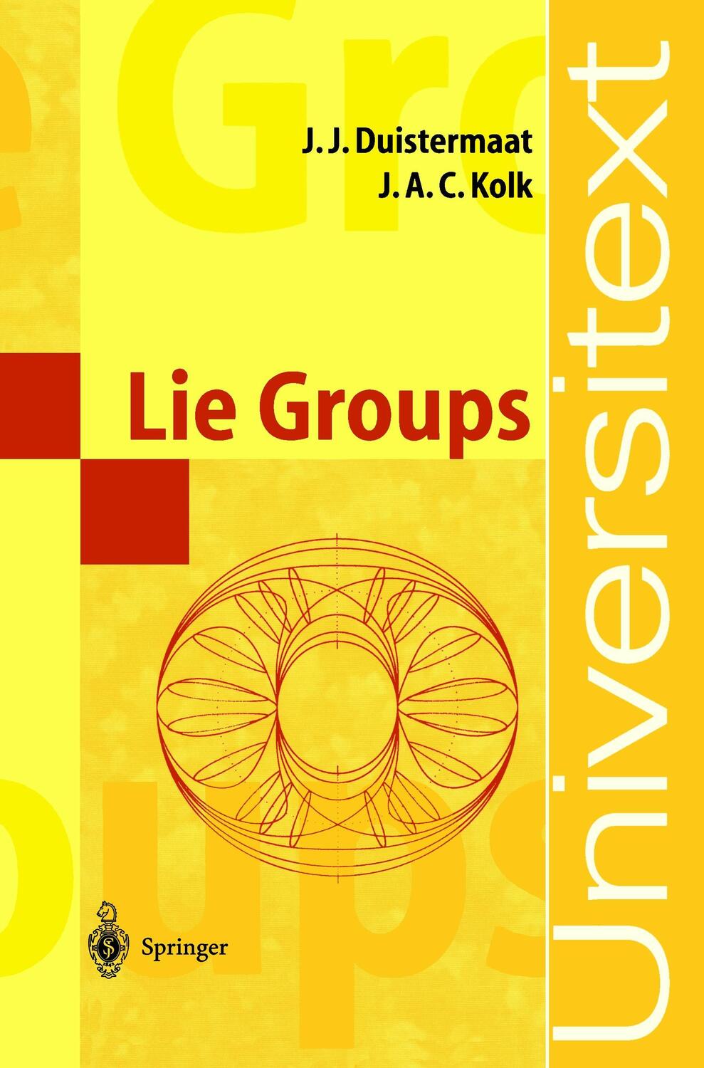 Cover: 9783540152934 | Lie Groups | Johan A. C. Kolk (u. a.) | Taschenbuch | Universitext