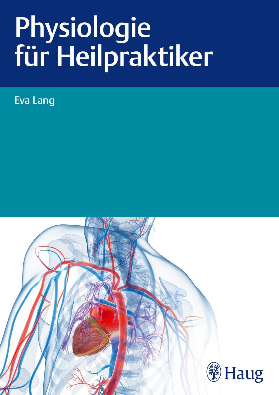 Cover: 9783830475859 | Physiologie für Heilpraktiker | Eva Lang | Taschenbuch | 472 S. | 2014