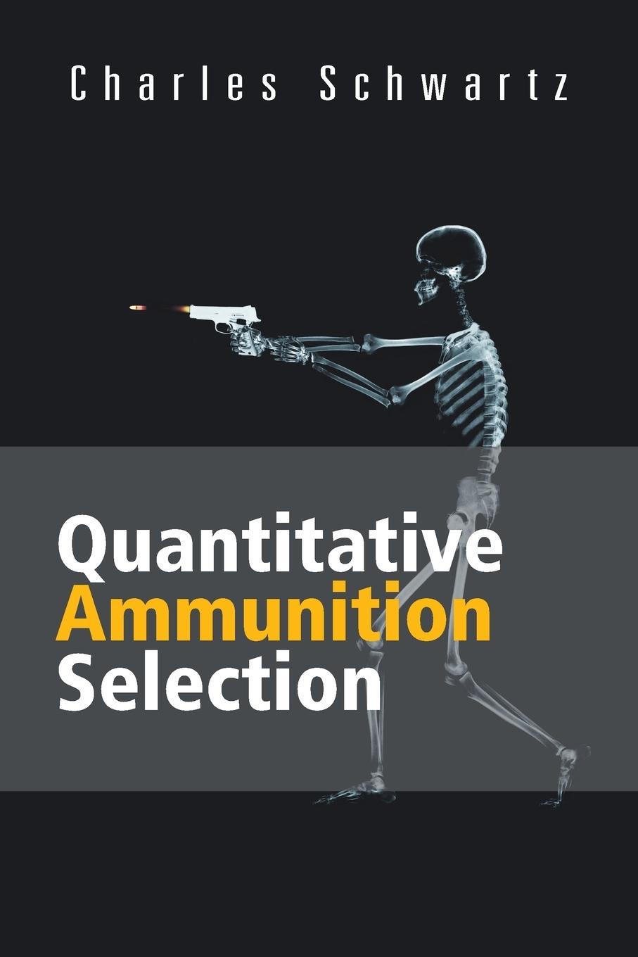 Cover: 9781475929041 | Quantitative Ammunition Selection | Charles Schwartz | Taschenbuch