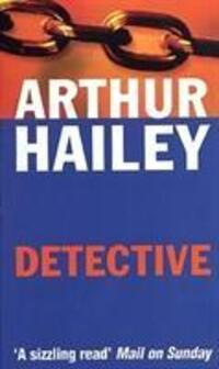 Cover: 9780552165501 | Hailey, A: Detective | Arthur Hailey | Kartoniert / Broschiert | 2019