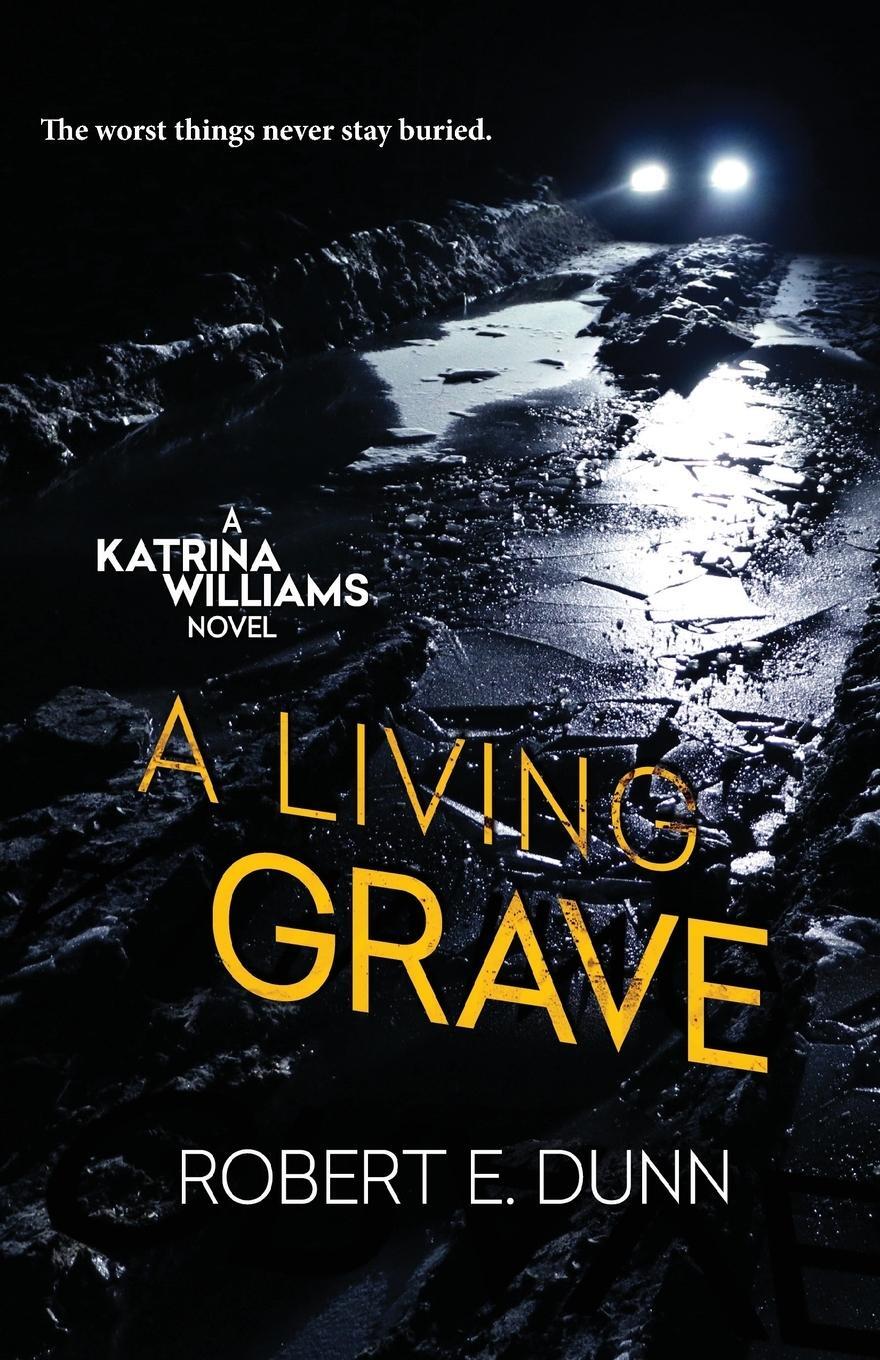 Cover: 9781601838087 | A Living Grave | Robert E. Dunn | Taschenbuch | Paperback | Englisch